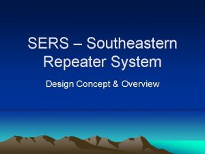 SERS Southeastern Repeater System Design Concept Overview Area