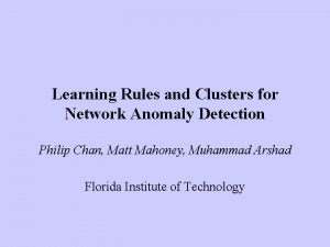 Learning Rules and Clusters for Network Anomaly Detection