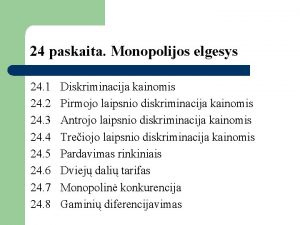 24 paskaita Monopolijos elgesys 24 1 24 2