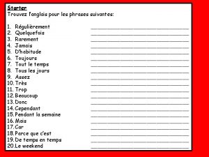 Starter Trouvez langlais pour les phrases suivantes 1