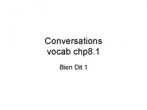 Conversations vocab chp 8 1 Bien Dit 1