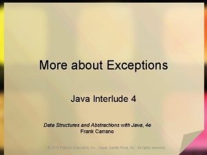 More about Exceptions Java Interlude 4 Data Structures