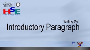 Csar E Chvez Campus Writing the Introductory Paragraph