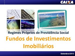 Regimes Prprios de Previdncia Social Fundos de Investimentos