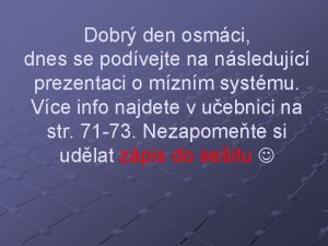 Dobr den osmci dnes se podvejte na nsledujc