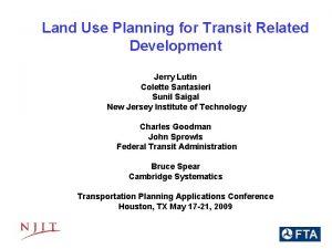 Land Use Planning for Transit Related Development Jerry