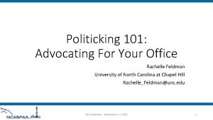 Politicking 101 Advocating For Your Office Rachelle Feldman