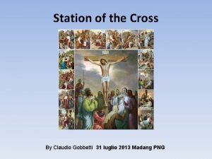 Station of the Cross By Claudio Gobbetti 31