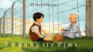 BY David Heyman The Boy in the Striped