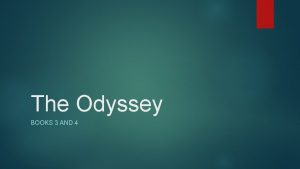 The Odyssey BOOKS 3 AND 4 Book 3