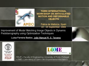 THIRD INTERNATIONAL WORKSHOP ON ARTICULATED MOTION AND DEFORMABLE