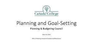 Planning and GoalSetting Planning Budgeting Council March 20