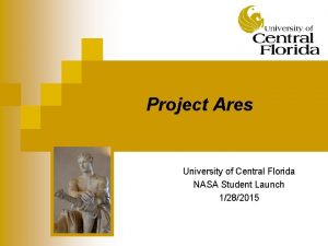 Project Ares University of Central Florida NASA Student