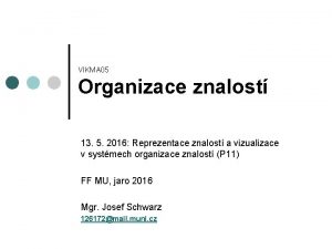 VIKMA 05 Organizace znalost 13 5 2016 Reprezentace