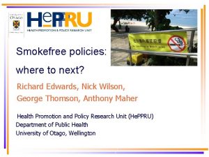 Smokefree policies where to next Richard Edwards Nick