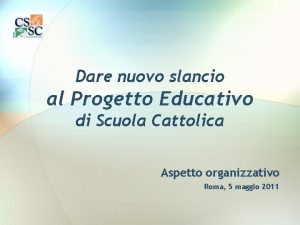 Dare nuovo slancio al Progetto Educativo di Scuola