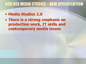 OCR GCE MEDIA STUDIES NEW SPECIFICATION Media Studies