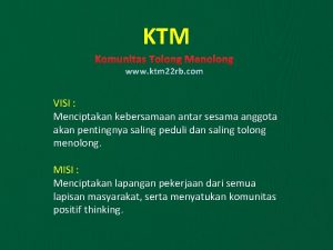 KTM Komunitas Tolong Menolong www ktm 22 rb