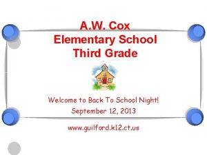 A W Cox Elementary School Third Grade Welcome