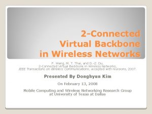 2 Connected Virtual Backbone in Wireless Networks F