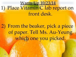 WarmUp 102314 1 Place Vitamin C lab report
