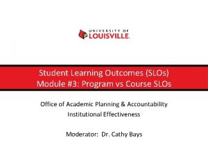 Student Learning Outcomes SLOs Module 3 Program vs