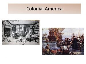 Colonial America The Original 13 Colonies The Original