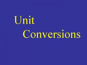 Unit Conversions Are Units important 3 Are Units