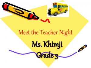 Meet the Teacher Night Ms Khimji Grade 3
