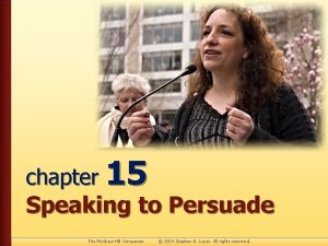 chapter 15 Speaking to Persuade The Mc GrawHill