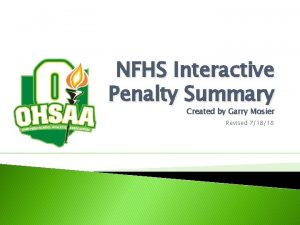 NFHS Interactive Penalty Summary Created by Garry Mosier