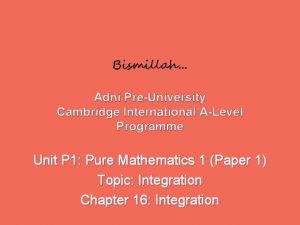 Bismillah Adni PreUniversity Cambridge International ALevel Programme Unit