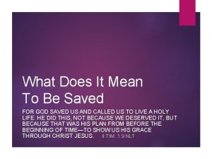 What Does It Mean To Be Saved FOR