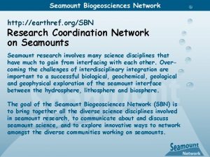 http earthref orgSBN Research Coordination Network on Seamounts
