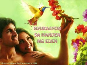 EDUKASYON SA HARDEN NG EDEN Liksyon 1 para