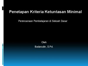 Penetapan Kriteria Ketuntasan Minimal Perencanaan Pembelajaran di Sekoah