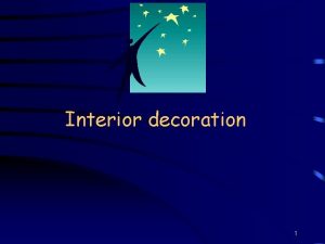 Interior decoration 1 Introduction Highly personal form of