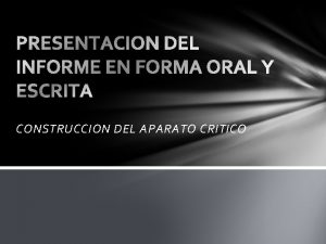 CONSTRUCCION DEL APARATO CRITICO Las principales caractersticas tanto