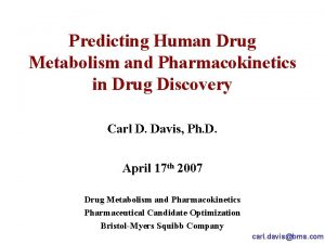 Predicting Human Drug Metabolism and Pharmacokinetics in Drug