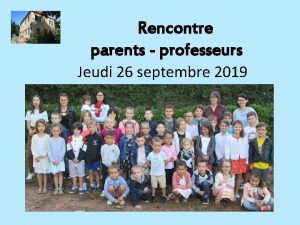 Rencontre parents professeurs Jeudi 26 septembre 2019 Lcole