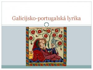 Galicijskoportugalsk lyrika Portugalsko msta Portugalsko eky Historick meznky