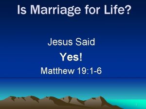 Is Marriage for Life Jesus Said Yes Matthew