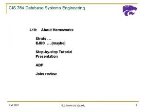 CIS 764 Database Systems Engineering L 10 About