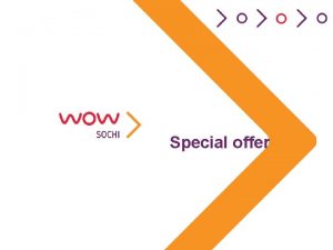 Special offer WOW Sochi ABOUT WOW SOCHI Holding