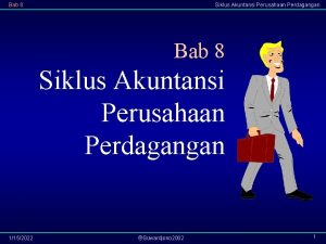 Bab 8 Siklus Akuntansi Perusahaan Perdagangan 1152022 Suwardjono