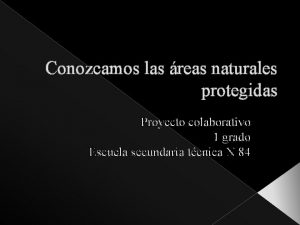 Conozcamos las reas naturales protegidas Proyecto colaborativo 1