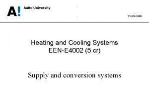 Kari Alanne Heating and Cooling Systems EENE 4002