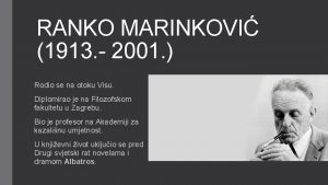 RANKO MARINKOVI 1913 2001 Rodio se na otoku