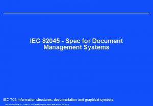 IEC 82045 Spec for Document Management Systems IEC