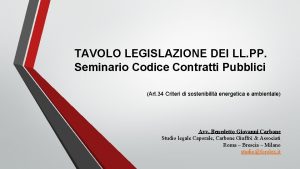 TAVOLO LEGISLAZIONE DEI LL PP Seminario Codice Contratti